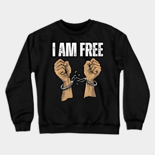 I-Am-Free Crewneck Sweatshirt